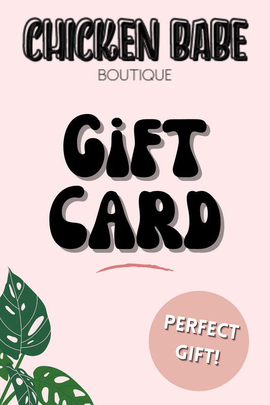Gift Card - Chicken Babe Boutique